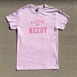 Gildan “A Little Bit Needy” Women’s Shirt. Small